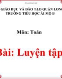 Bài giảng môn Toán lớp 1 năm học 2019-2020 - Tuần 20: Luyện tập - Trang 109 (Trường Tiểu học Ái Mộ B)