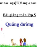 Bài giảng Toán 5 chương 4 bài 2: Quãng đường