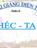 Bài giảng Toán 5 chương 1 bài 13: Héc-ta