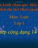 Bài giảng Toán 1 chương 3 bài 9: Phép cộng dạng 14+3