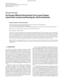 Báo cáo hóa học: Research Article On Energy-Efﬁcient Hierarchical Cross-Layer Design: Joint Power Control and Routing for Ad Hoc Networks