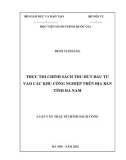 Luận văn Thạc sĩ Chính sách công: Thực thi chính sách thu hút đầu tư vào các khu công nghiệp trên địa bàn tỉnh Hà Nam