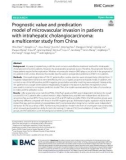 Prognostic value and predication model of microvascular invasion in patients with intrahepatic cholangiocarcinoma: A multicenter study from China