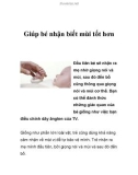 Giúp bé nhận biết mùi tốt hơn