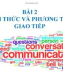 Bài giảng Khoa học giao tiếp: Chương 2 - ThS. Kim Thị Dung