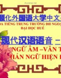 NGỮ ÂM –VĂN TỰ HÁN NGỮ HIỆN ĐẠI