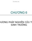 CHƯƠNG 6: PHƯƠNG PHÁP NGHIÊN CỨU TUỔI VÀ SINH TRƯỞNG