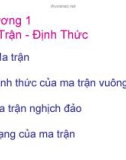 Bài giảng Toán: Chương 1. Ma Trận - Định Thức