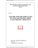 SKKN: Giúp học sinh lớp 10 rèn luyện kĩ năng giải phương trình và bất phương trình vô tỉ