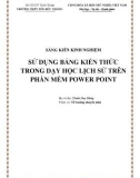 SKKN: Sử dụng Bảng kiến thức trong dạy học Lịch sử trên phần mềm Power Point