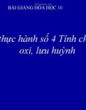 Bài giảng Hóa học 10 bài 31: Thực hành tính chất của oxi, lưu huỳnh