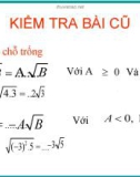 Bài giảng Đại số 9 Chương 1 Tiết 9 Bài 6: Biến đổi đơn giản biểu thức chứa căn bậc hai