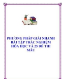 Phương pháp giải nhanh bài tập trắc nghiệm hóa học và 25 đề thi mẫu