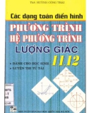 Tuyển tập các dạng toán điển hình, phương trình - Hệ phương trình lượng giác 11,12: Phần 1