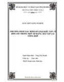 Sáng kiến kinh nghiệm: Phương pháp xác định số loại kiểu Gen ở đời con trong một số dạng bài tập lai tổng hợp