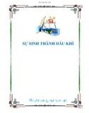 SỰ SINH THÀNH DẦU KHÍ