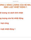 Chương 2: Năng lượng của hệ nhiệt động lực học và định luật nhiệt động 1