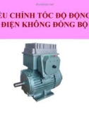 Bài giảng Điều chỉnh tốc độ động cơ điện không đồng bộ