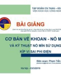 Bài giảng Cơ bản về khoan - nổ mìn và kỹ thuật nổ mìn sử dụng kíp vi sai phi điện - Phạm Tiến Vũ