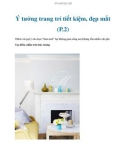 Ý tưởng trang trí tiết kiệm, đẹp mắt (P.2)