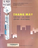 Cấu tạo - Lựa chọn - Lắp đặt và sử dụng Thang máy: Phần 1