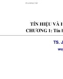 Bài giảng Tín hiệu và Thông tin: Chương 1 - TS. Jingxian Wu