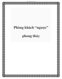 Phòng khách 'ngược' phong thủy