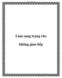 Làm sang trọng cho không gian bếp