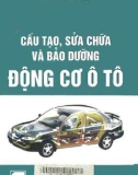 Lý thuyết cấu tạo, sửa chữa và bảo dưỡng động cơ ô tô: Phần 1