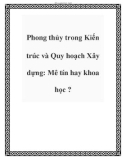 Phong thủy trong Kiến trúc và Quy hoạch Xây dựng: Mê tín hay khoa học ?