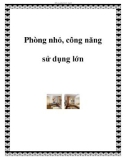 Phòng nhỏ, công năng sử dụng lớn