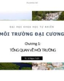 Bài giảng Môi trường đại cương: Chương 1 - TS. Lê Ngọc Tuấn