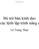 Bài giảng CNC: Bù trừ bán kính dao và các lệnh lập trình nâng cao - ThS. Lê Trung Thực