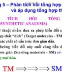 Bài giảng Tổng hợp hoá dược: Chương 5 - PGS.TS. Nguyễn Trung Nhân