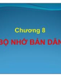 Bài giảng Chương 8: Bộ nhớ bán dẫn