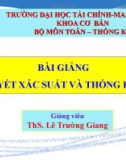 Bài giảng Lý thuyết xác suất và thống kê toán: Chương 5 - ThS. Lê Trường Giang