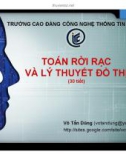 Bài giảng Toán rời rạc và lý thuyết đồ thị: Bài 1 - Võ Tấn Dũng