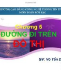 Bài giảng Toán rời rạc và lý thuyết đồ thị: Bài 5 - Võ Tấn Dũng