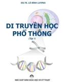 Nghiên cứu Di truyền học phổ thông (Tập 1): Phần 1