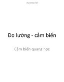 Bài giảng Đo lường - Cảm biến: Cảm biến quang học