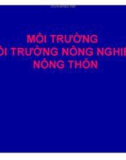 Bài giảng Môi trường nông nghiệp, nông thôn