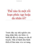 Thế nào là một rối loạn phức tạp hoặc đa nhân tố?