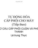 TỰ ĐỘNG HÓA CẤP PHÔI CHO MÁY - phần tiếp theo