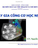 Bài giảng Máy gia công cơ học NSTP - Nguyễn Hải Đăng