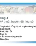 Chương 4: Các kỹ thuật truyền dữ liệu số