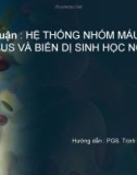 HỆ THỐNG NHÓM MÁU RHESUS VÀ BIẾN DỊ SINH HỌC NGƯỜI