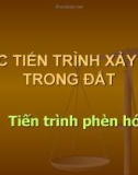 Bài giảng Thổ nhưỡng: Chương Các tiến trình xảy ra trong đất (tt) - Võ Thanh Phong