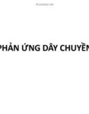 Bài giảng Phản ứng dây chuyền