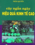 Hướng dẫn trồng cây ngắn ngày hiệu quả kinh tế cao: Phần 1