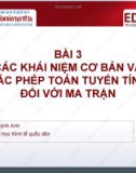 Bài giảng Toán cho các nhà kinh tế 1: Bài 3 - ThS. Vũ Quỳnh Anh